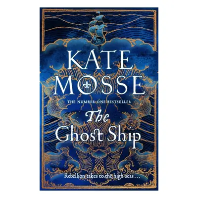 "Ghost Ship" - "an epic historical novel from the number one bestselling author" ("Mosse Kate")