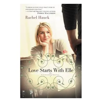 "Love Starts with Elle" - "" ("Hauck Rachel")