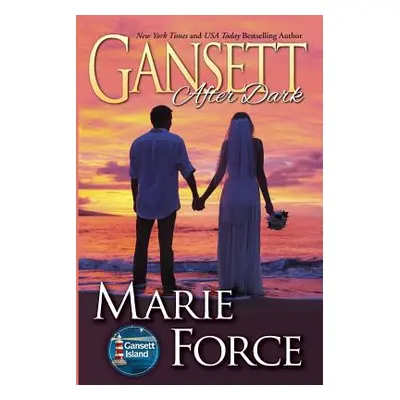 "Gansett After Dark: Gansett Island Series, Book 11" - "" ("Force Marie")