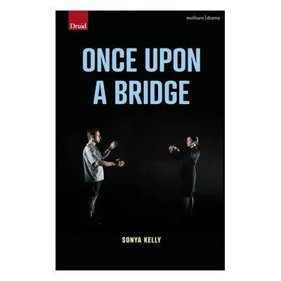 "Once Upon a Bridge" - "" ("Kelly Sonya")