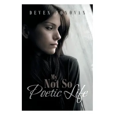 "My Not so Poetic Life" - "" ("Donovan Deven")