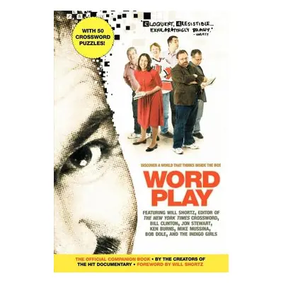 "Wordplay: The Official Companion Book" - "" ("Shortz Will")