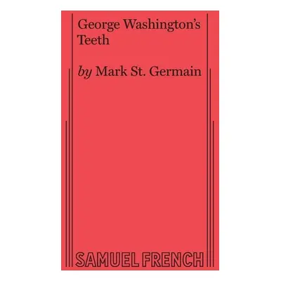 "George Washington's Teeth" - "" ("St Germain Mark")