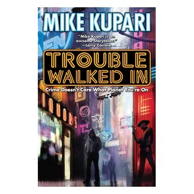 "Trouble Walked in" - "" ("Kupari Mike")