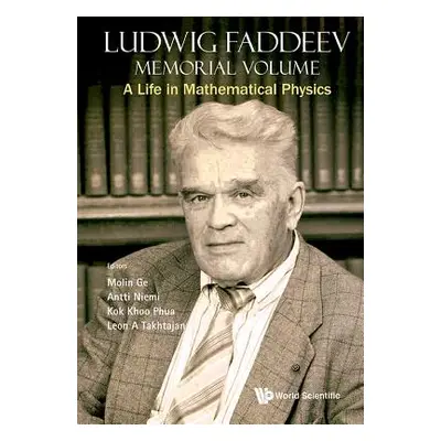 "Ludwig Faddeev Memorial Volume: A Life in Mathematical Physics" - "" ("Ge Mo-Lin")