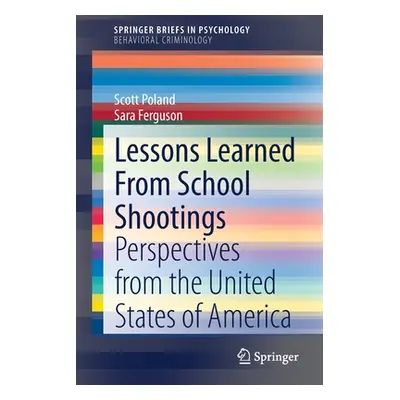 "Lessons Learned from School Shootings: Perspectives from the United States of America" - "" ("P