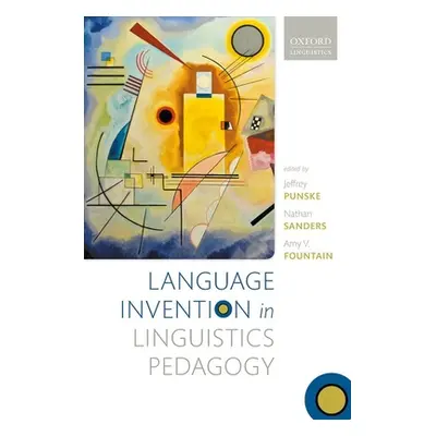 "Language Invention in Linguistics Pedagogy" - "" ("Punske Jeffrey")