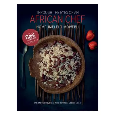 "Through the Eyes of an African Chef" - "" ("Mqwebu Nompumelelo")