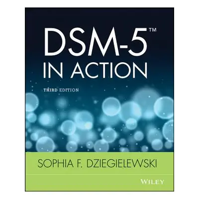 "DSM-5 in Action" - "" ("Dziegielewski Sophia F.")