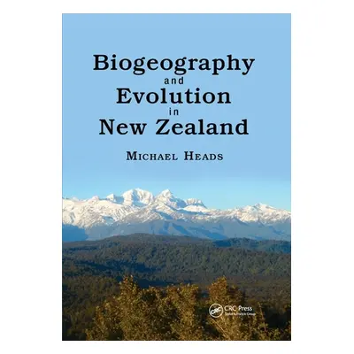 "Biogeography and Evolution in New Zealand" - "" ("Heads Michael")