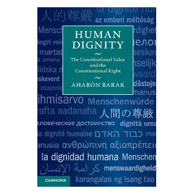 "Human Dignity: The Constitutional Value and the Constitutional Right" - "" ("Barak Aharon")