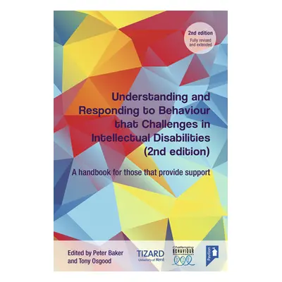 "Understanding and Responding to Behaviour That Challenges in Intellectual Disabilities: A Handb