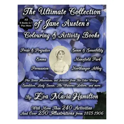 "The Ultimate Collection of Jane Austen's Colouring and Activity Books: With More Than 240 Activ