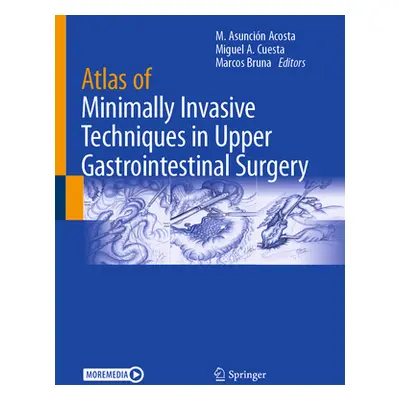 "Atlas of Minimally Invasive Techniques in Upper Gastrointestinal Surgery" - "" ("Asuncin Acosta