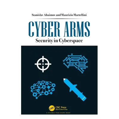 "Cyber Arms: Security in Cyberspace" - "" ("Abaimov Stanislav")