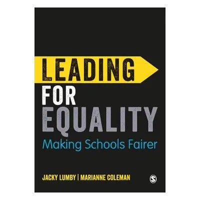 "Leading for Equality: Making Schools Fairer" - "" ("Lumby Jacky")