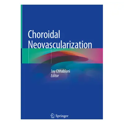 "Choroidal Neovascularization" - "" ("Chhablani Jay")