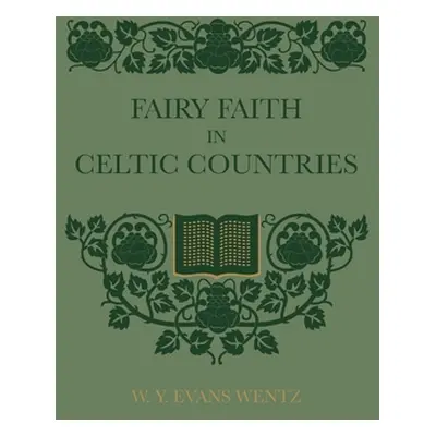 "Fairy Faith In Celtic Countries" - "" ("Evans Wentz W. Y.")