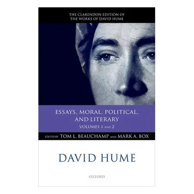 "David Hume: Essays, Moral, Political, and Literary: Volumes 1 and 2" - "" ("Beauchamp Tom L.")