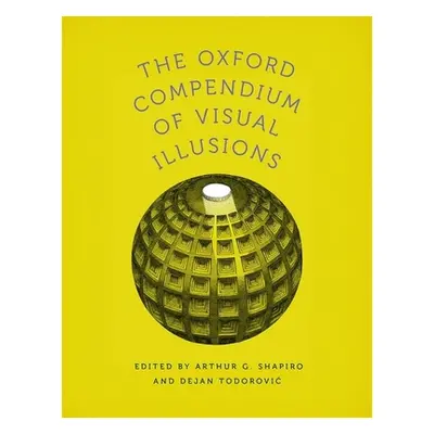 "Oxford Compendium of Visual Illusions" - "" ("Shapiro Arthur G.")