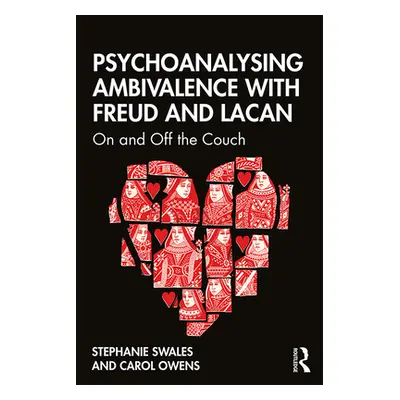 "Psychoanalysing Ambivalence with Freud and Lacan: On and Off the Couch" - "" ("Owens Carol")