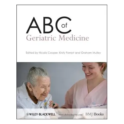 "ABC of Geriatric Medicine" - "" ("Cooper Nicola")