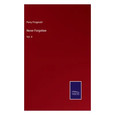 "Never Forgotten: Vol. II" - "" ("Fitzgerald Percy")