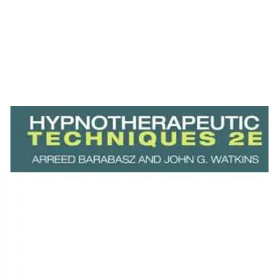 "Hypnotherapeutic Techniques: Second Edition" - "" ("Barabasz Arreed")