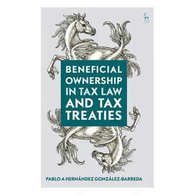 "Beneficial Ownership in Tax Law and Tax Treaties" - "" ("Gonzlez-Barreda Pablo A. Hernndez")