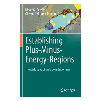 "Establishing Plus-Minus-Energy-Regions: The Maluku Archipelago in Indonesia" - "" ("Genske Diet