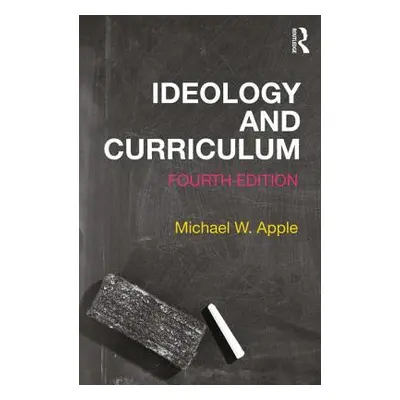 "Ideology and Curriculum" - "" ("Apple Michael W.")