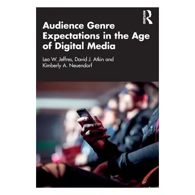 "Audience Genre Expectations in the Age of Digital Media" - "" ("Jeffres Leo W.")