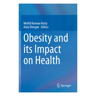 "Obesity and Its Impact on Health" - "" ("Kutty Methil Kannan")