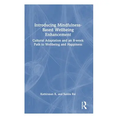 "Introducing Mindfulness-Based Wellbeing Enhancement: Cultural Adaptation and an 8-week Path to 