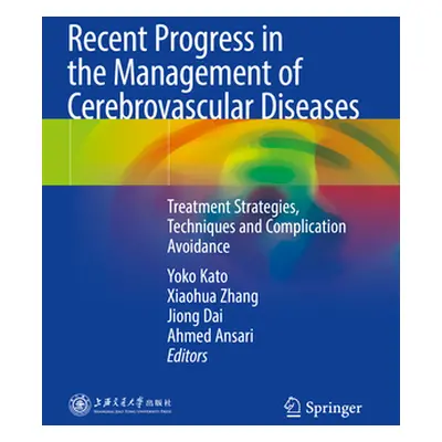 "Recent Progress in the Management of Cerebrovascular Diseases: Treatment Strategies, Techniques