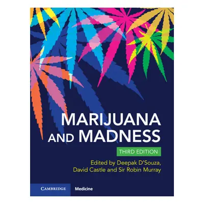 "Marijuana and Madness" - "" ("D'Souza Deepak Cyril")