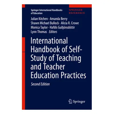 "International Handbook of Self-Study of Teaching and Teacher Education Practices" - "" ("Kitche