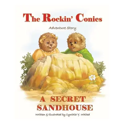 "The Rockin' Conies: A Secret Sandhouse" - "" ("Whited Cynthia Y.")