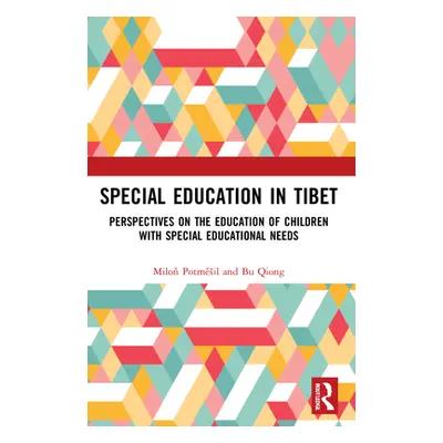 "Special Education in Tibet: Perspectives on the Education of Children with Special Educational 