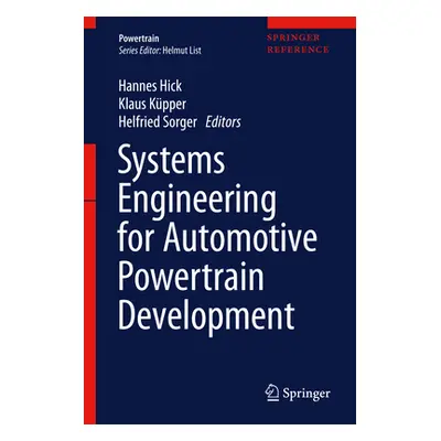 "Systems Engineering for Automotive Powertrain Development" - "" ("Hick Hannes")