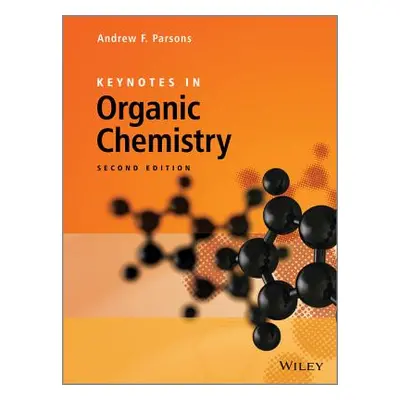 "Keynotes in Organic Chemistry" - "" ("Parsons Andrew F.")