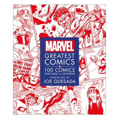 "Marvel Greatest Comics: 100 Comics That Built a Universe" - "" ("Scott Melanie")