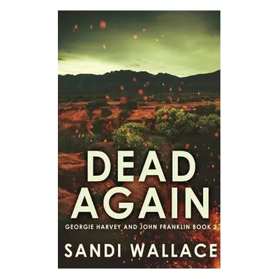 "Dead Again: Large Print Edition" - "" ("Wallace Sandi")