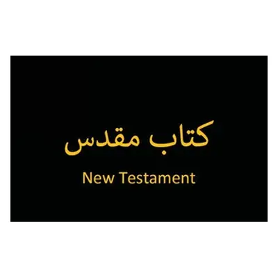 "Farsi New Testament" - "" ("Holy Bible Foundation")