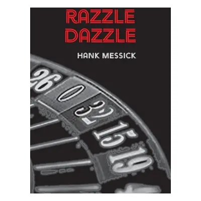 "Razzle Dazzle" - "" ("Messick Hank")