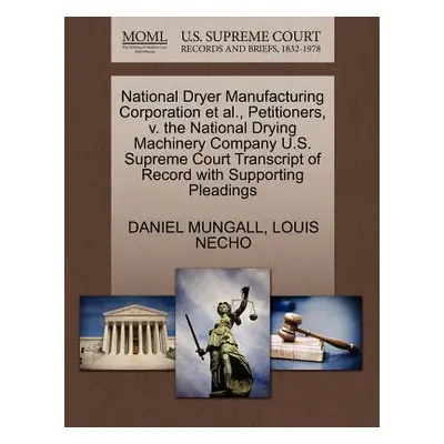 "National Dryer Manufacturing Corporation Et Al., Petitioners, V. the National Drying Machinery 