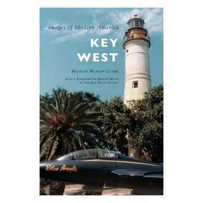 "Key West" - "" ("Clark Frances Watson")