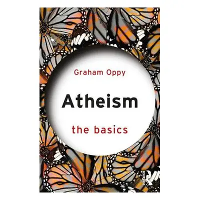 "Atheism: The Basics" - "" ("Oppy Graham")