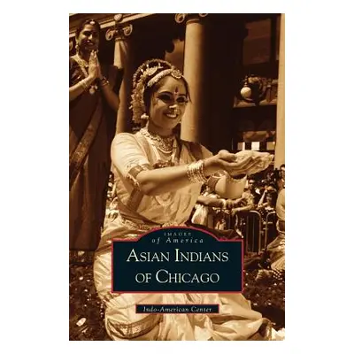 "Asian Indians of Chicago" - "" ("Indo American Book Co")