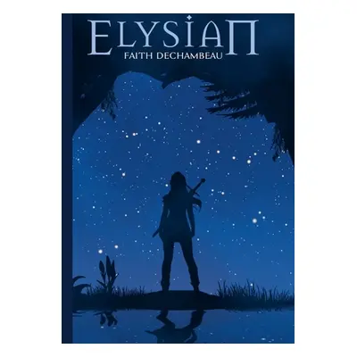 "Elysian" - "" ("Dechambeau Faith")